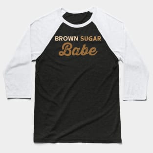 Brown Sugar Babe 4 Baseball T-Shirt